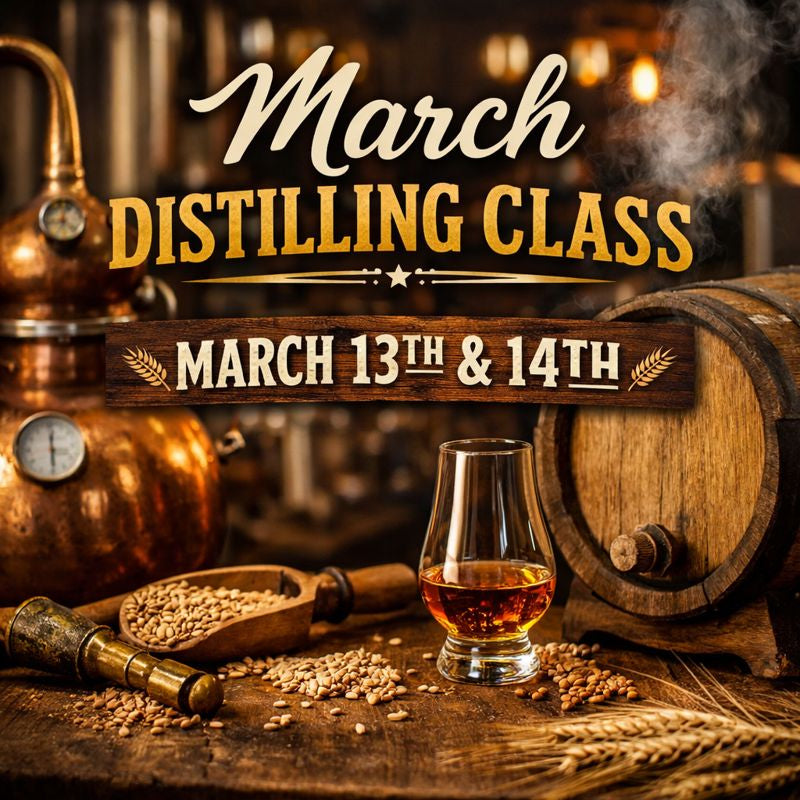 *ENDED* March 2026 Distilling Weekend Class